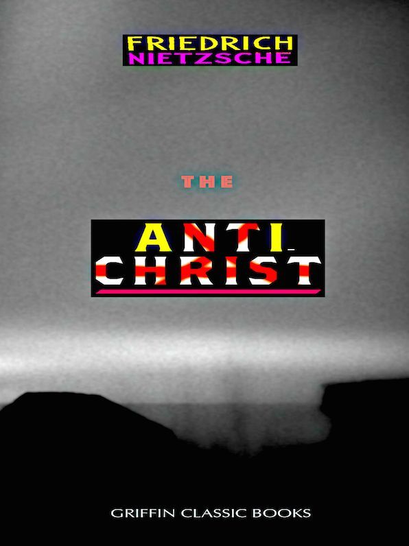 Nietzsche The Anti-Christ