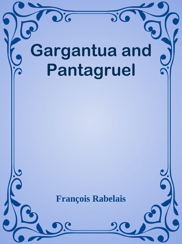 Gargantua and Pantagruel