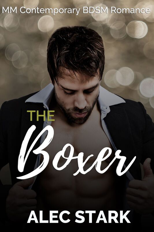 The Boxer: MM Contemporary BDSM Romance