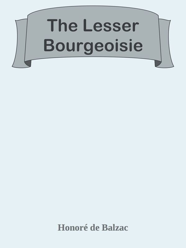 The Lesser Bourgeoisie