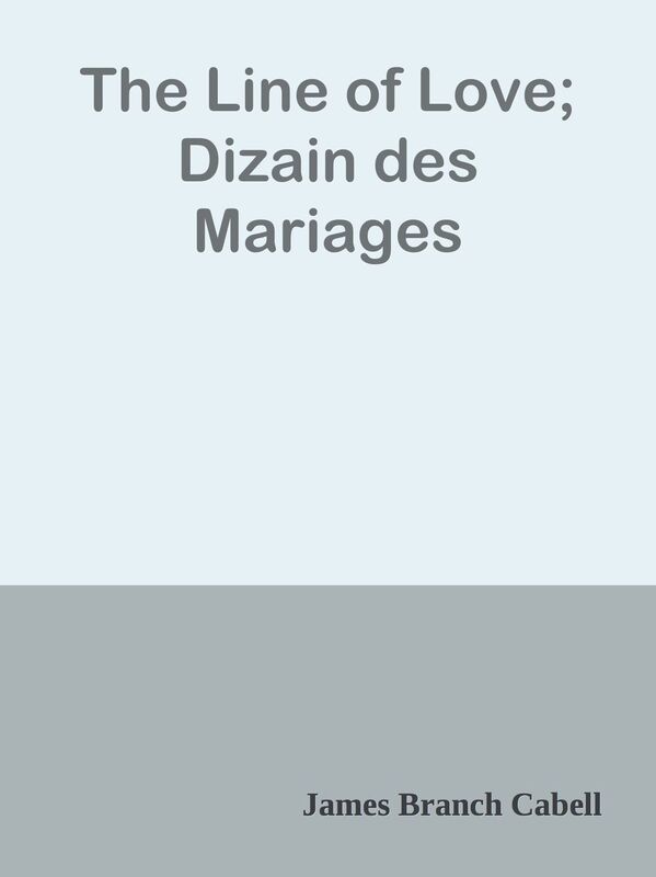 The Line of Love; Dizain des Mariages