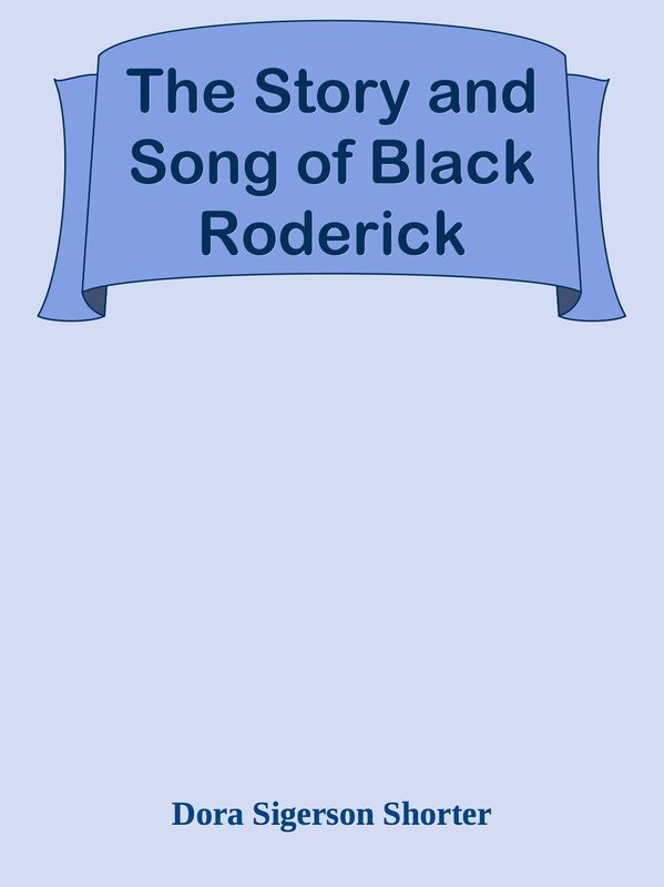 The Story and Song of Black Roderick