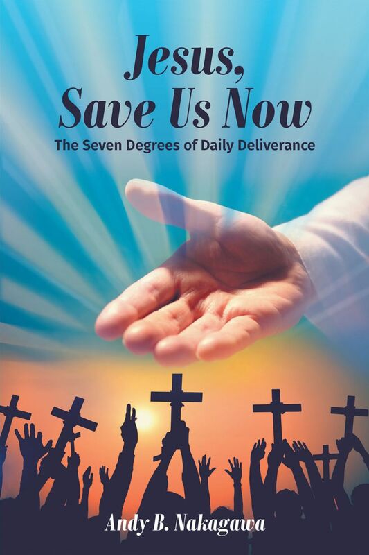 Jesus, Save Us Now: The Seven Degrees of Daily Deliverance