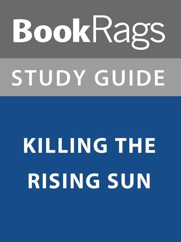 Summary & Study Guide: Killing the Rising Sun