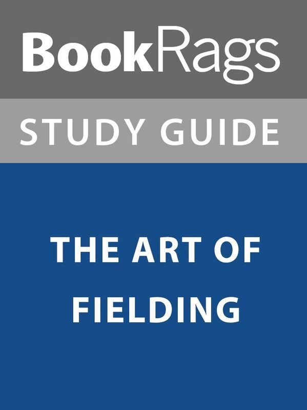 Summary & Study Guide: The Art of Fielding
