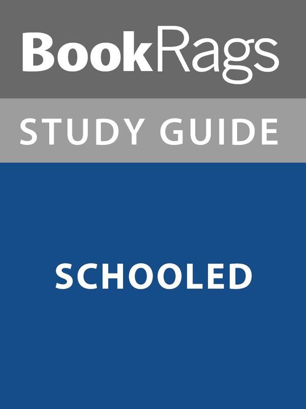 Summary & Study Guide: Schooled