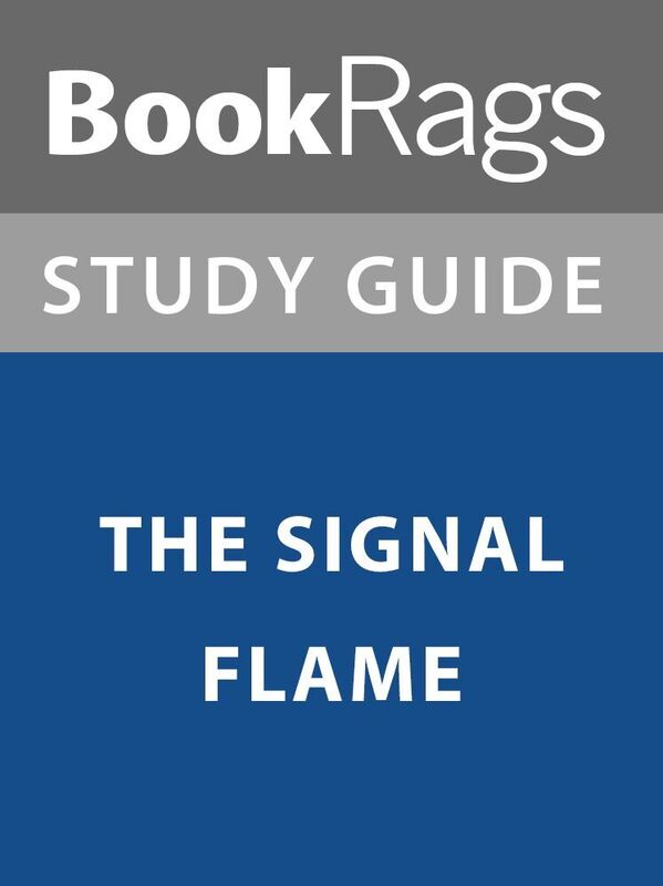Summary & Study Guide: The Signal Flame
