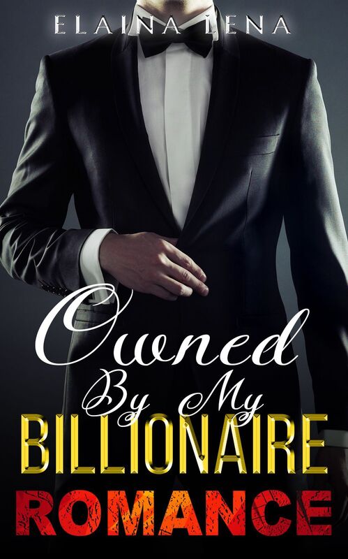 Romance: Owned By My Billionaire
