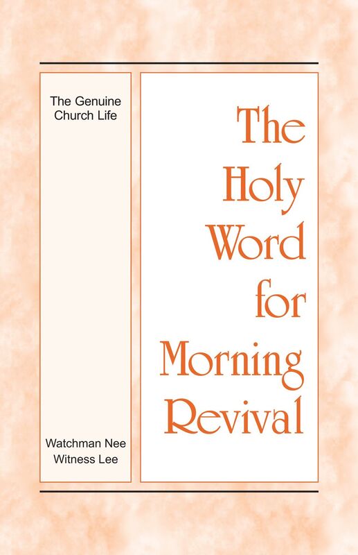The Holy Word for Morning Revival - The Genuine Church Life