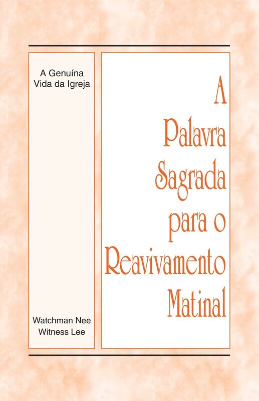 A Palavra Sagrada para o Reavivamento Matinal - A Genuina Vida da Igreja