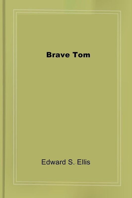 Brave Tom