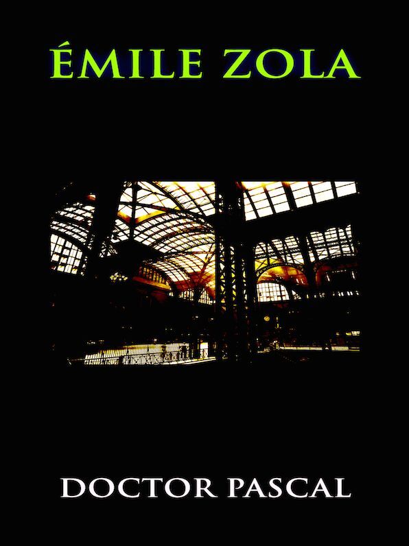 Emile Zola Doctor Pascal