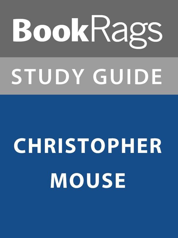Summary & Study Guide: Christopher Mouse