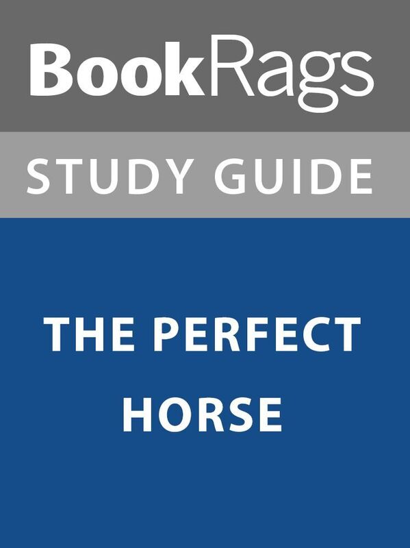 Summary & Study Guide: The Perfect Horse