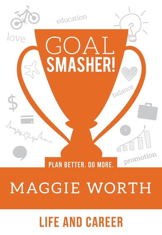 Goal SMASHER! Life & Career