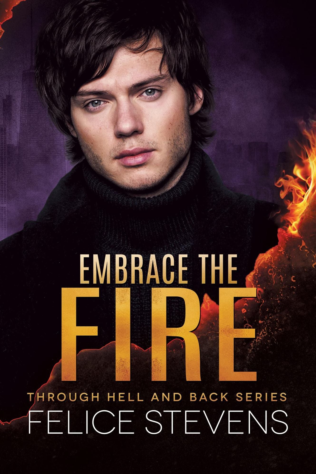 Embrace the Fire