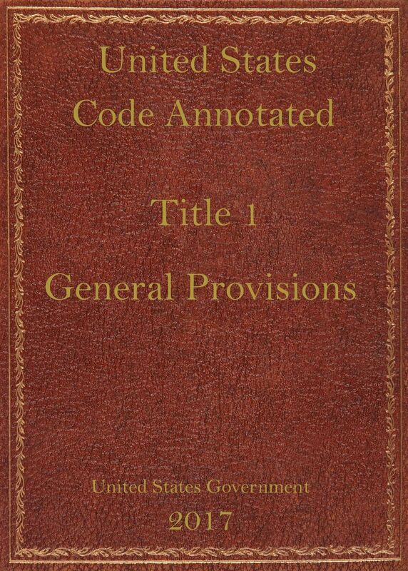 USCA. Title 1. General Provisions.