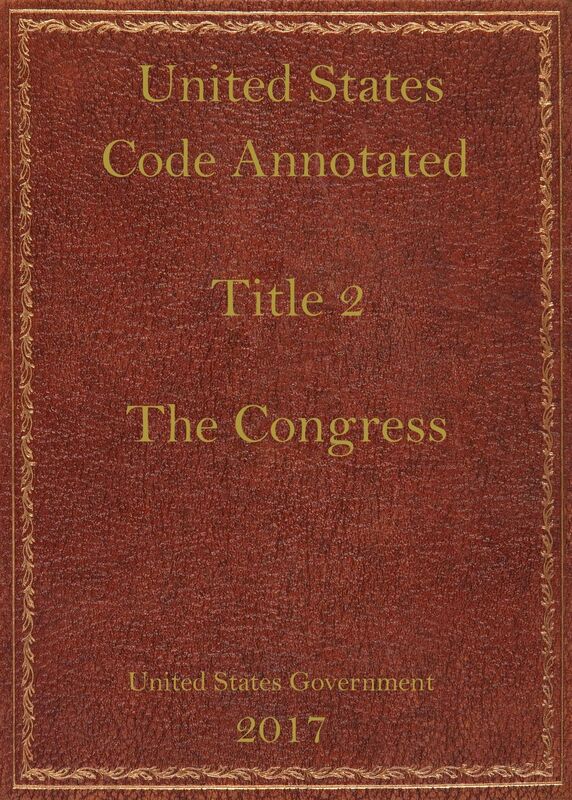 USCA. Title 2. The Congress.