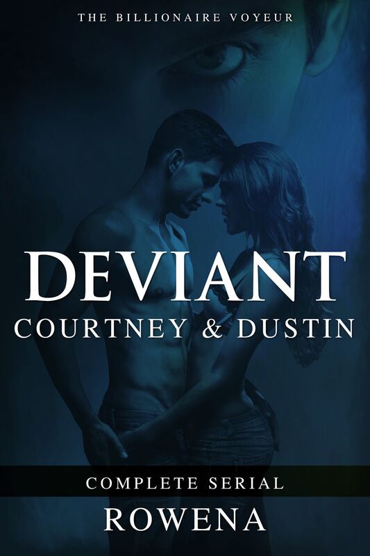 Deviant: Courtney & Dustin - Complete Serial (Forced Submission Kidnapping Erotica)