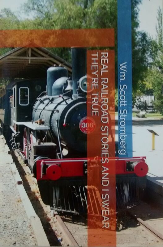 Real Railroad Stories And I Swear They're True