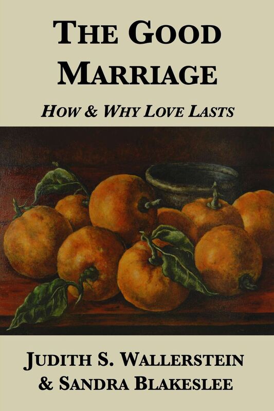 The Good Marriage: How and Why Love Lasts