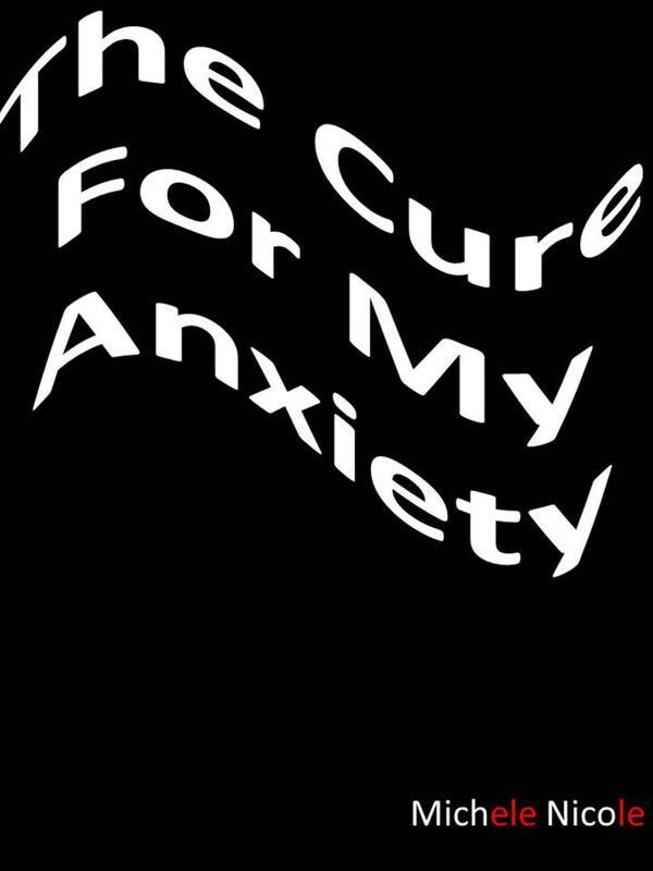 The Cure For My Anxiety