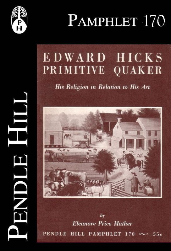 Edward Hicks, Primitive Quaker: His Religion in Relation to His Art
