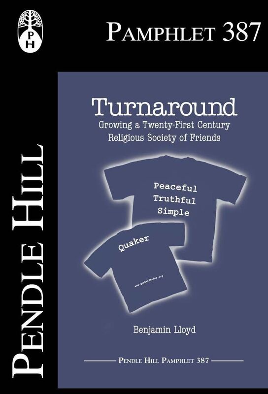 Turnaround: Growing a Twenty-First Century Religious Society of Friends