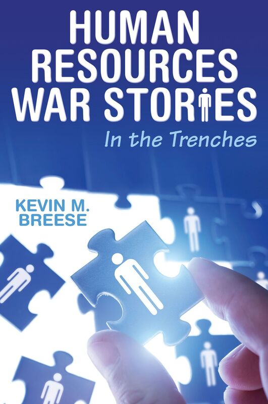 Human Resources War Stories: In the Trenches