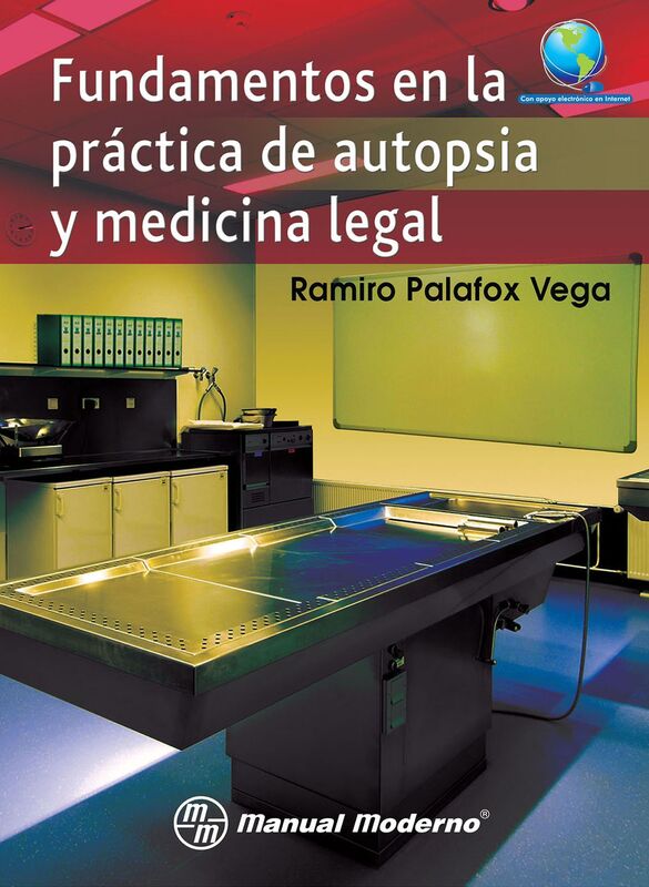 Fundamentos en la practica de autopsia y medicina legal