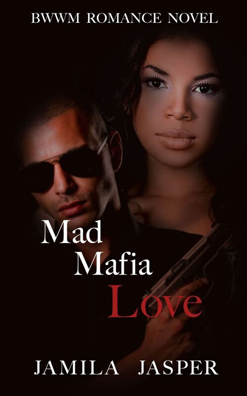 Mad Mafia Love (BWWM Romance Novel)