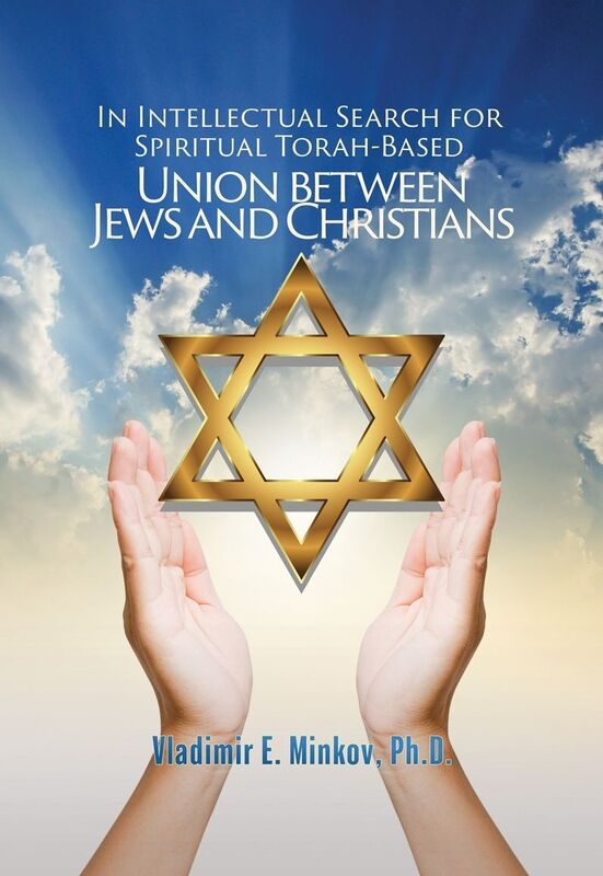 In Intellectual Search for Spiritual Torah-Based Union Between Jews and Christians