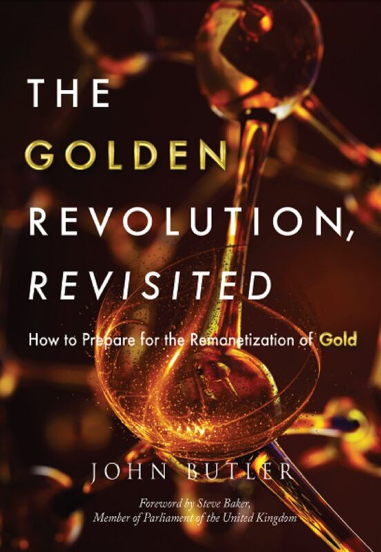 The Golden Revolution, Revisited: How to Prepare for the Remonetization of Gold