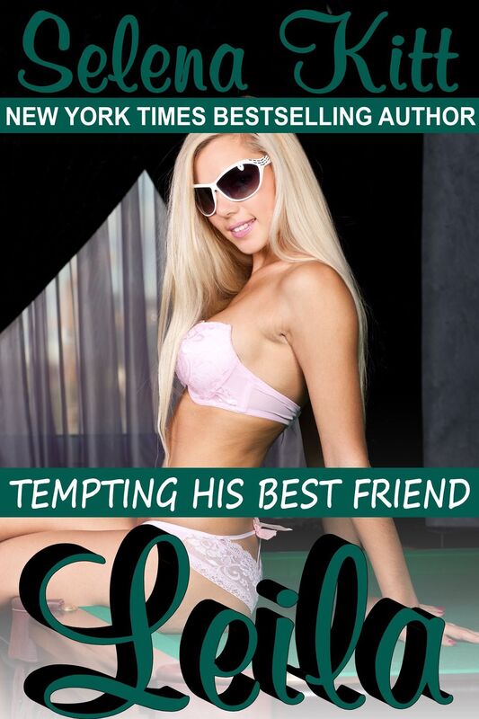 Tempting His Best Friend: Leila