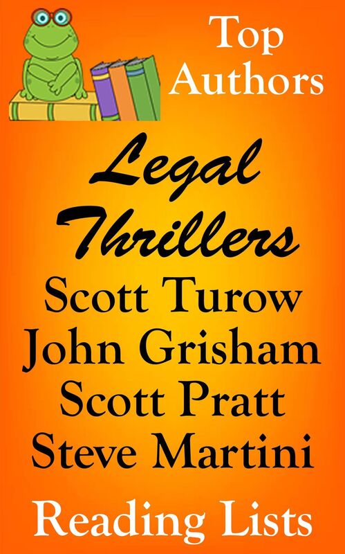 Legal Thrillers - Best Reading Order with Summaries & Checklist for Grisham, Martini, Turow & Pratt
