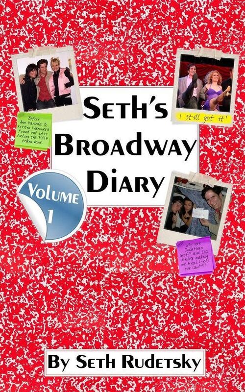 Seth's Broadway Diary, Volume 1