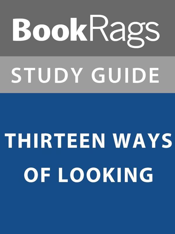 Summary & Study Guides: Thirteen Ways of Looking