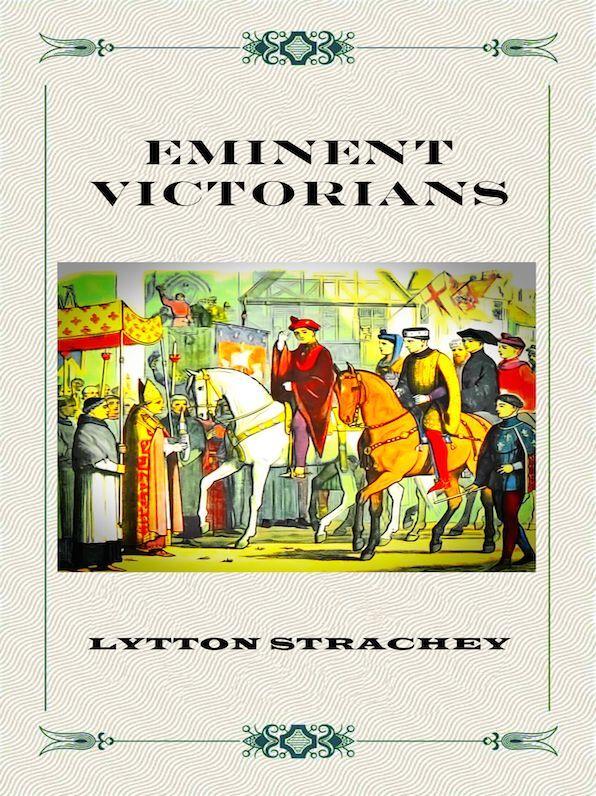 Lytton Strachey Eminent Victorians