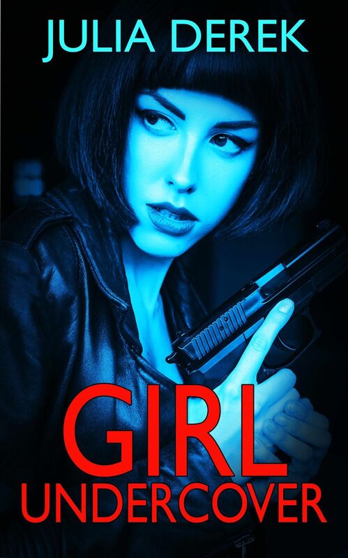 Girl Undercover: a free sci-fi thriller with romance