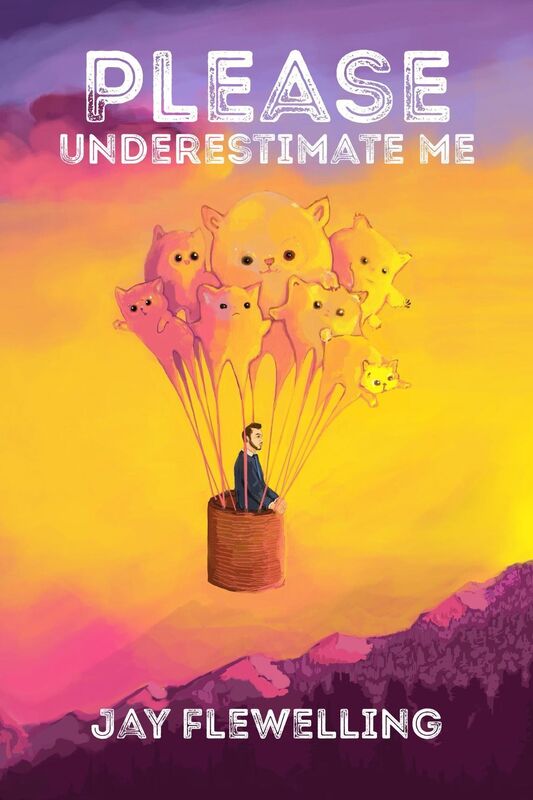 Please Underestimate Me