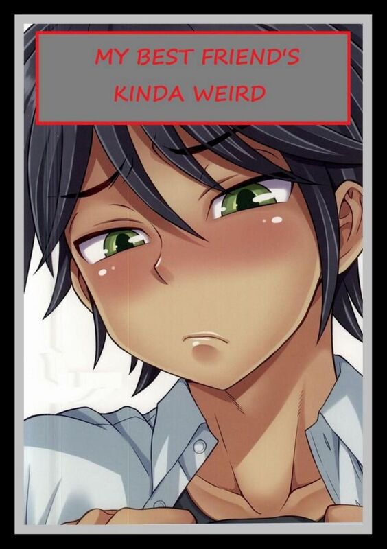 My Best Friend's Kinda Weird - Hentai