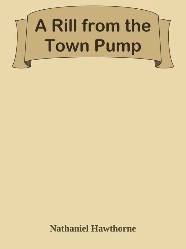 A Rill from the Town Pump