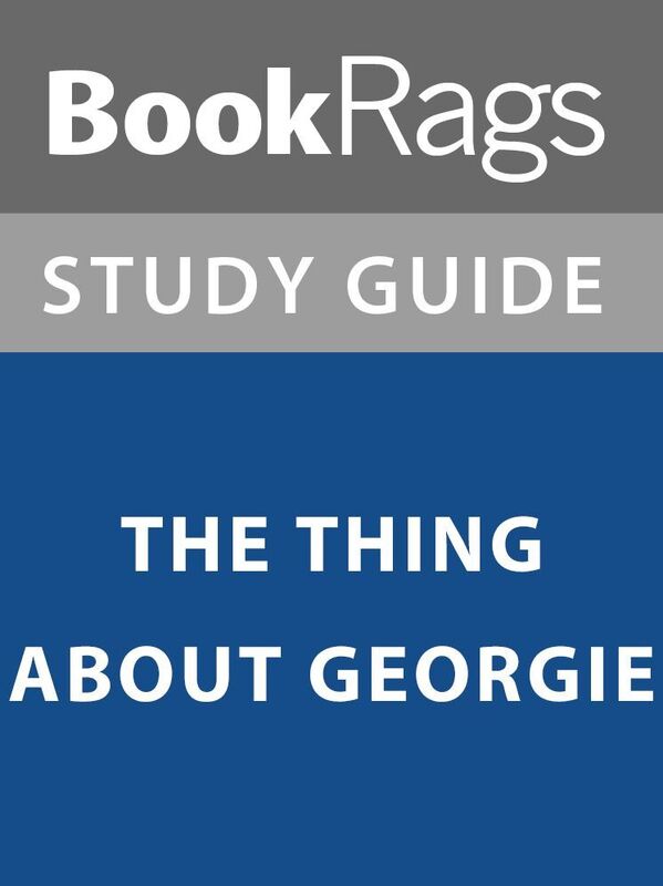 Summary & Study Guide: The Thing About Georgie