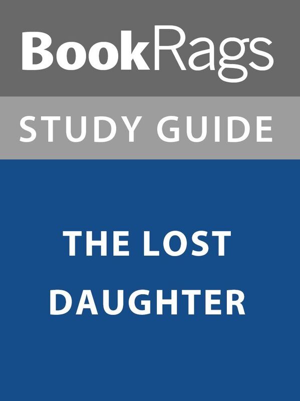 Summary & Study Guide: The Lost Daughter