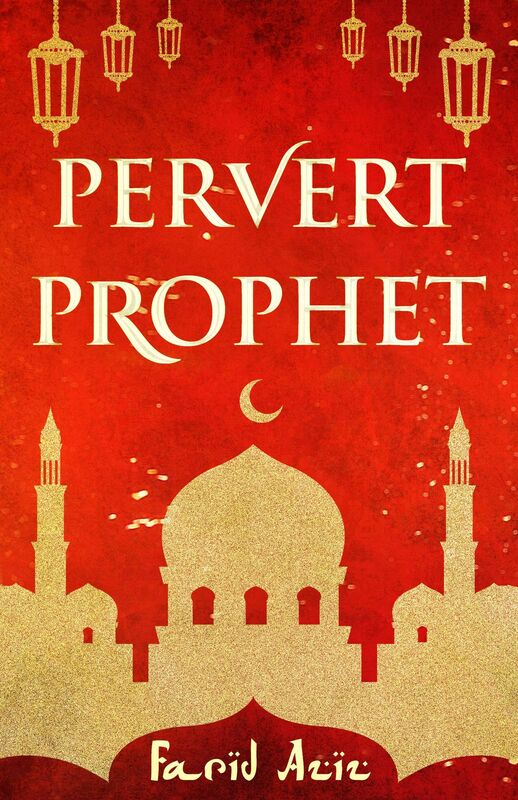 Pervert Prophet Farid Aziz