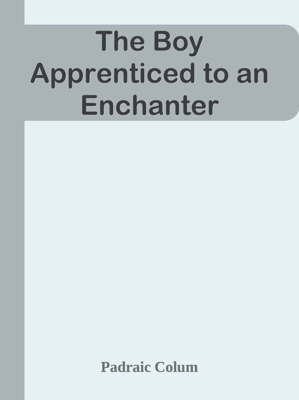 The Boy Apprenticed to an Enchanter