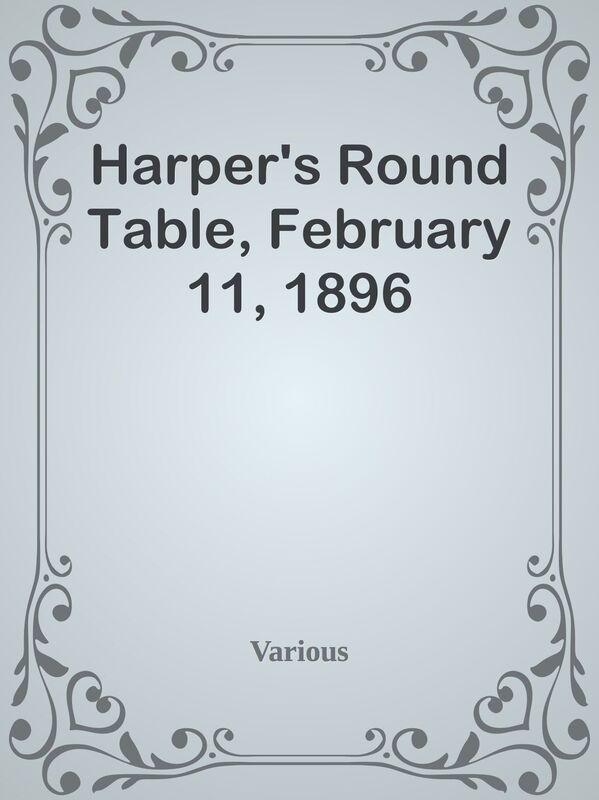 Harper's Round Table, February 11, 1896