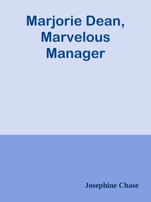 Marjorie Dean, Marvelous Manager