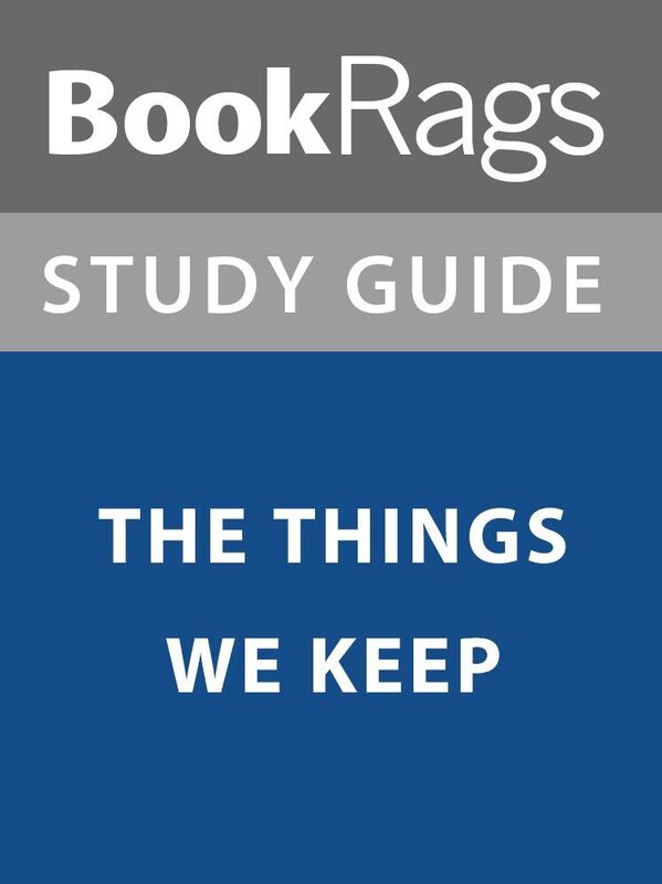 Summary & Study Guide: The Things We Keep