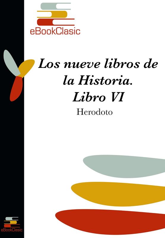 Los nueve libros de la Historia VI (Comentada)